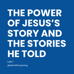 The Power of Jesus's Story and the Stories He Told