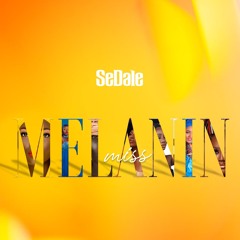 Sedale - Miss Melanin