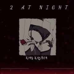 2 At Night