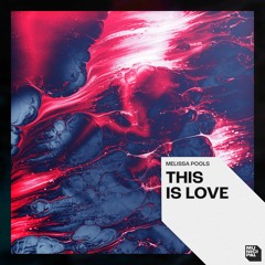 Melissa Pools - This Is Love (Extended Mix)
