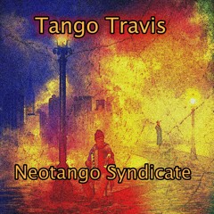 Tango Travis - Neotango Syndicate