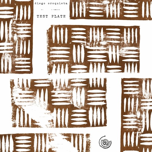 Diego Oroquieta - Test Plate EP [Snippeds]