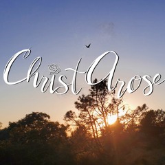 Christ Arose