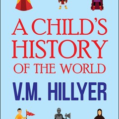 (PDF) Download A Child's History of the World BY : V.M. Hillyer