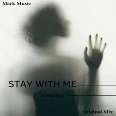MENDA - Stay With Me