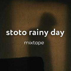 Stoto Rainy Day Mixtape