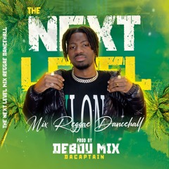 Mix Reggae - Dancehall ⎮ The Next Level🔥 By DEBOU MIX