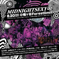 MIDNIGHTSEXY♾  2022.8.20(sat) HAIZAI AUDIO DJ SET