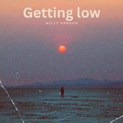 Willy Graham - Getting low