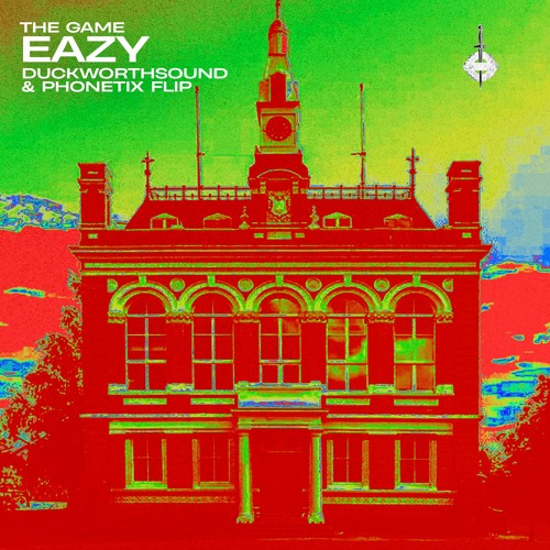 "EAZY" [DUCKWORTHSOUND & PHONETIX FLIP]