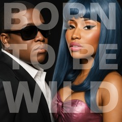 Born To Be Wild (feat. Nicki Minaj)