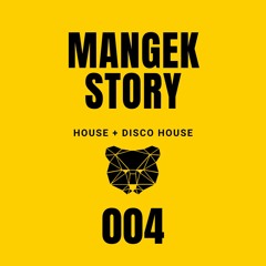 Mangek Story N° 004 - House & Nu Disco