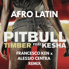 Pitbull ft Kesha - TIMBER (Francesco Ken x Alessio Centra Remix) *FILTER FOR COPYRIGHT*