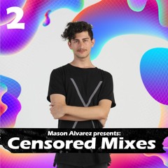 CENSORED MIXES EPISODE. 2