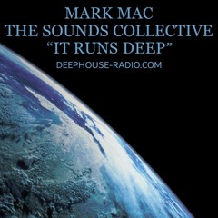 MARK MAC THE SOUNDS COLLECTIVE IT RUNS DEEP SPECIAL