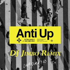 Anti Up - Chromatic (DJ Jimbo Remix)