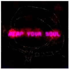 REAP YOUR SOUL [Halloween Special 2/2]