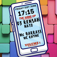 MC BARRASS/MC RHYME / DJ RENSAH- HANG UP VOL1