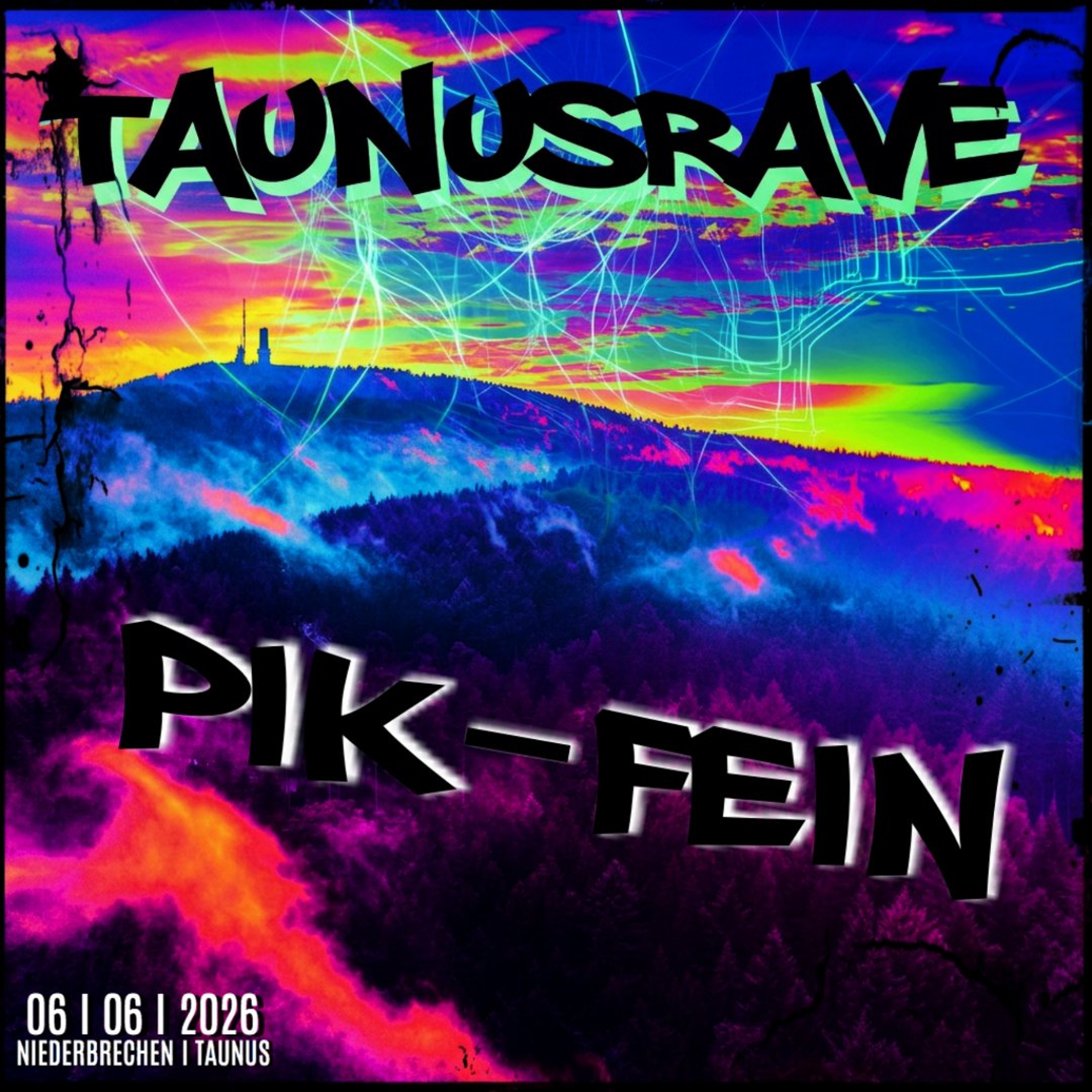 PIK-FEIN @ TAUNUSRAVE | NIEDERBRECHEN - TAUNUS  | 06|06|2026