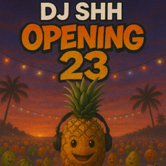 Dj SHH - Opening 23