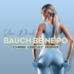 Bauch Beine Po (Chris Decay Remix)