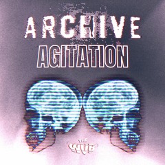 Archive - Agitation [THE WUB - FREE DL]