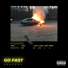 Go Fast (Prod. Franck Kesmo)