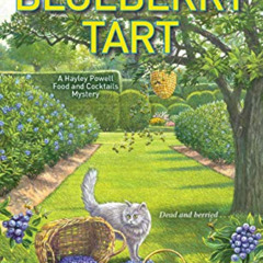 Get KINDLE 💕 Death of a Blueberry Tart (A Hayley Powell Food and Cocktails Mystery B