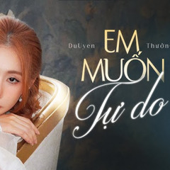 Du Uyên- Em Muốn Tự Do Remix(DEMO)