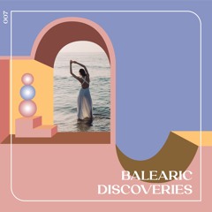 Balearic Discoveries #7 - D.N.U.L & iso* - Live Rec