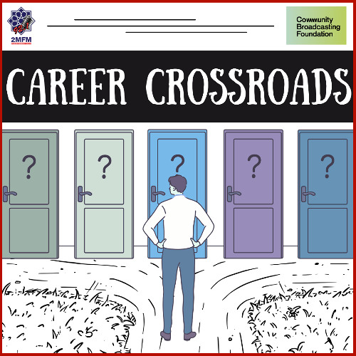 Career Crossroads: Episode 7 -  Community Participation Manager and Social Worker