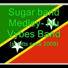 Sugar Band Medley (St Kitts Soca 2009)