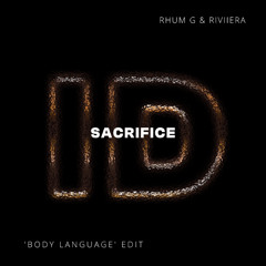 Body Language (Rhum G x Riviiera 'Sacrifice' ID by Rivoli Afro House Edit)