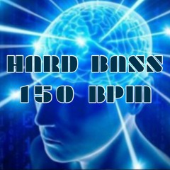 2023-05-28_HARD BASS 150 BPM