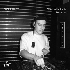 SIDE EFFECT • Vlas Leskin invite Leshutler