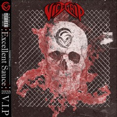 VICEGRIP - Excellent Sauce (VIP)