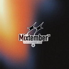 MIXTEMBER - EPISODE 13 (SPECIAL OSMOSE DJ CONTEST)
