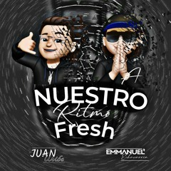 A NUESTRO RITMO FRESH B2B (Emmanuel ECHAVARRIA DJ - JUAN URIBE DJ)