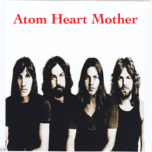 Atom Heart Mother: I. Father's Shout, Ii. Breast Milky, Iii. Mother Fore, Iv. Funky Dung, V. Mind Your Throats Please, Vi. Remergence (Original)