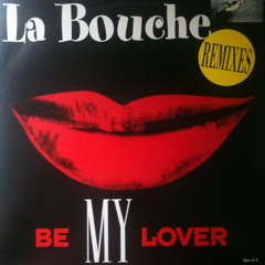La Bouche - Be my lover (DJ Francois 2023 remix)