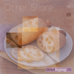 Orbitinging 26 - Other Shore