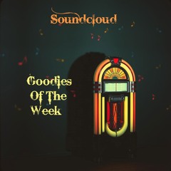 Soundcloud Goodies Of The Week