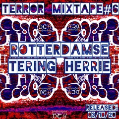 Rotterdamse Tering Herrie | Terror Mixtape#6 | 03/10/20