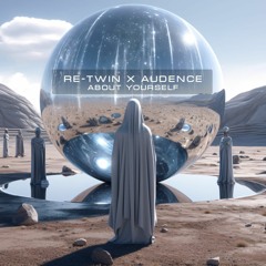 Re-Twin & Audence - About Yourself