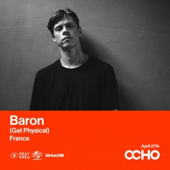 Baron - Exclusive Set for OCHO by Gray Area [4/24]