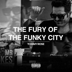 The Fury Of The Funky City (Nu Disco, Funky House, Erotic House & Hip House) Live Set DJ TOMMY ROSE