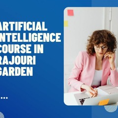 Artificial intelligence course in Rajouri Garden