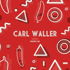 Carl Waller - Trippin' (Extended Mix)