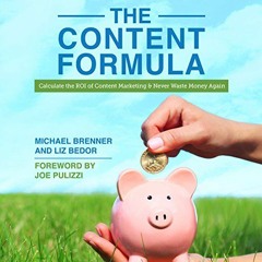 GET [PDF EBOOK EPUB KINDLE] The Content Formula: Calculate the ROI of Content Marketi