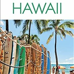 GET EPUB KINDLE PDF EBOOK DK Eyewitness Hawaii (Travel Guide) by  DK Eyewitness 💕